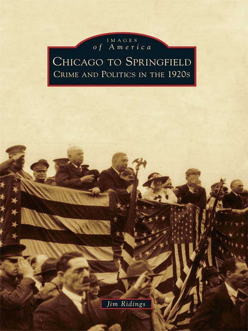 Title details for Chicago to Springfield by Jim Ridings - Available